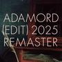 Adamord (Edit) 2025 Remaster (feat. Adam Wiltzie & Brian McBride)