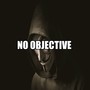 No Objective (feat. FreeForm Jordan & Cise Fifth) [Explicit]