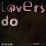 Lovers do (Explicit)