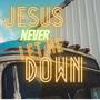 Jesus never let me down