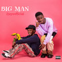 Big Man (Explicit)