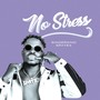 No Stress (Explicit)