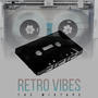 Retro Vibes: The Mixtape (Explicit)