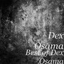 Best of Dex Osama (Explicit)