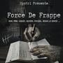 Force De Frappe (feat. Fayçol, PMH, Nck & Moha Le Sensé) [Explicit]