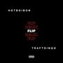 FLIP (feat. Traftdingo & H.O.T.) [Remix] [Explicit]