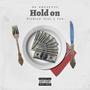 Hold on (feat. J low) [Explicit]