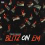 Blitz On Em (Explicit)