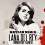 Lana Del Rey Summertime Sadness (MayFar Remix)