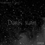 Dark Rain (feat. Omog Ceo) [Explicit]