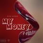 My Money (Explicit)