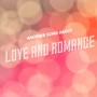 Another Song About Love & Romance
