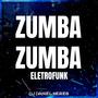 ZUMBA ZUMBA (ELETROFUNK)