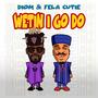 Wetin I Go Do (feat. Fela Cutie)