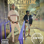 Don’t Hit My Line (Explicit)