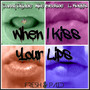 Kiss Your Lips