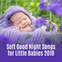 Soft Good Night Songs for Little Babies 2019