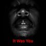 It Was You (Explicit)
