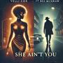 She Ain't You ft. Des McGraw (Explicit)