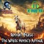 The White Horse's Arrival