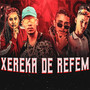 Xereca de Refém (feat. MC Gui Andrade & Mc Bob Anne) [Explicit]