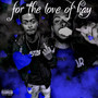 For The Love Of Kay (Explicit)