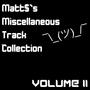 Matt$ Miscellaneous Track Collection Volume II (Explicit)