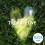 Tropic Love