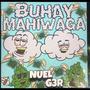 Buhay Mahiwaga (feat. Nuel)