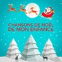 Chansons de Noël de mon enfance