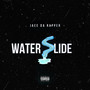 Waterslide (Explicit)