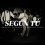 Segun Tu (Explicit)