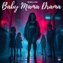 Baby Mama Drama (Explicit)