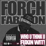 Who U Think U Fuxin With - Single