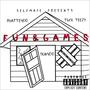 Fun & Games (Explicit)