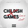 Childish Games (Explicit)