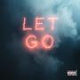 LET GO! (Explicit)