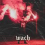 Wach (Explicit)