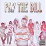 Pay The Bill (Explicit)