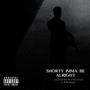 Shorty Imma Be Alright (Explicit)