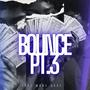 BOUNCE Pt. 3 (Explicit)