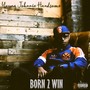 Born 2 Win (Explicit)