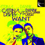 Want (Catrina Davies vs. Danny Jr Crash)