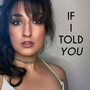 If I Told You