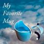 My Favorite Mug