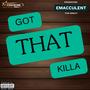 Got That Killa (Explicit)