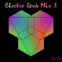 Electro Rock Mix 3