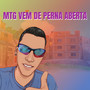 Mtg Vem de Perna Aberta (Explicit)