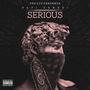 Serious (Explicit)