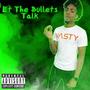 Let The Bullets Talk (Explicit)